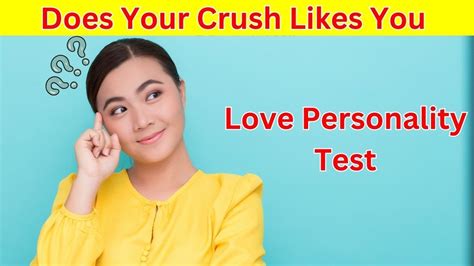 does your crush love you test|is your crush actually meant for you.